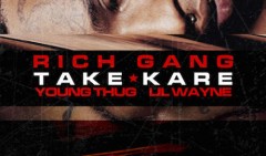 Lil Wayne e Young Thug nel brano Take Kare della Rich Gang