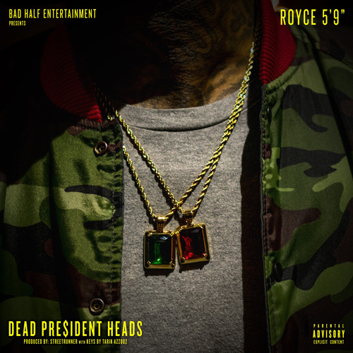 royce-59-dead-president-heads.jpg royce-59-dead-president-heads.jpg