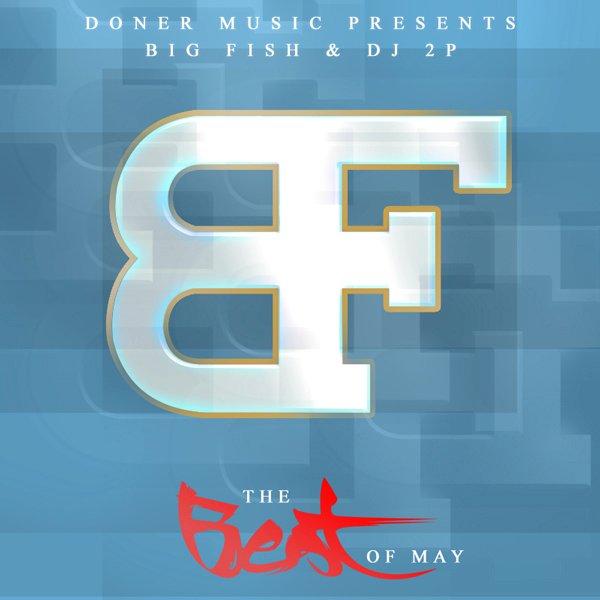 Big Fish & DJ 2P - Best Of May
